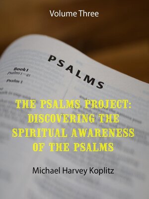 cover image of The Psalms Project Volume Three Discovering the Spiritual World through the Psalms – Psalm 21 to 30